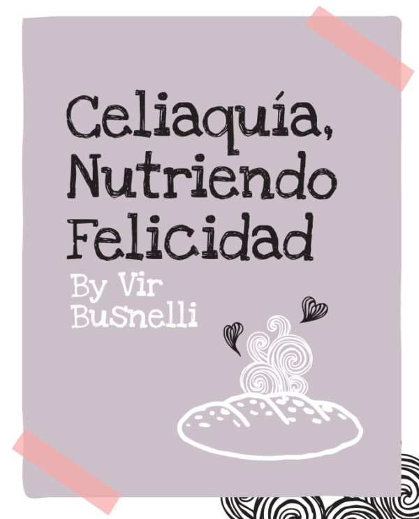 tapa de libro "Celiaquía, Nutriendo Felicidad" de Vir Busnelli